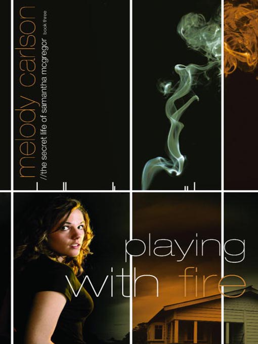 Title details for Playing with Fire by Melody Carlson - Available